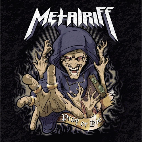 Metalriff : Pray Or Die Metalriff : Pray Or Die